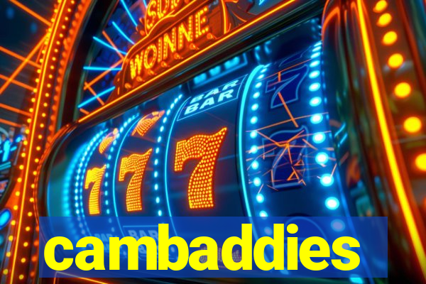 cambaddies