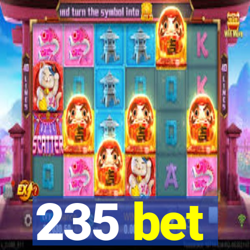 235 bet
