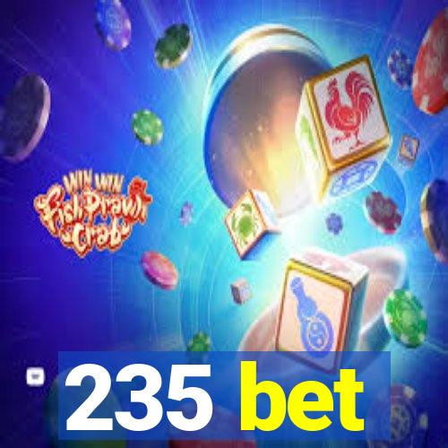 235 bet
