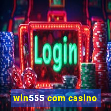 win555 com casino