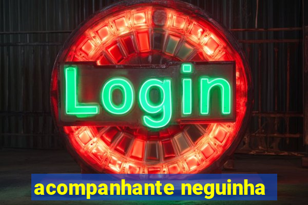 acompanhante neguinha