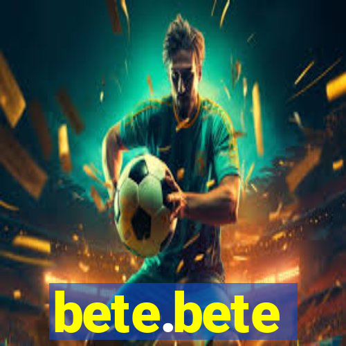 bete.bete
