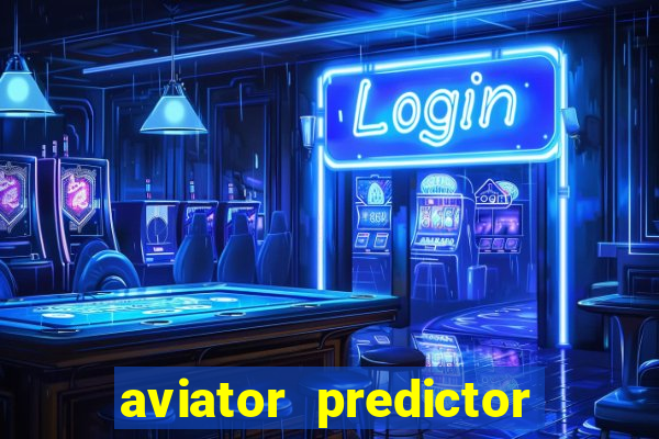 aviator predictor v4.0 apk download