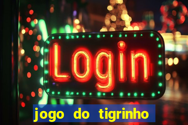 jogo do tigrinho aposta 5 reais