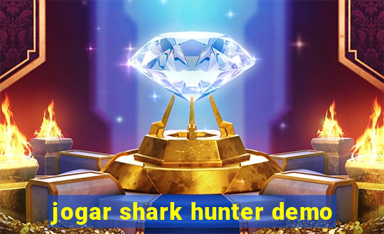 jogar shark hunter demo