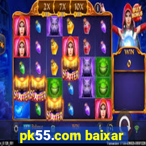 pk55.com baixar