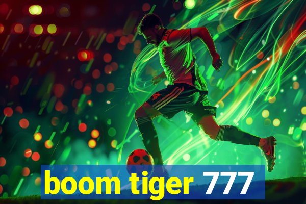 boom tiger 777