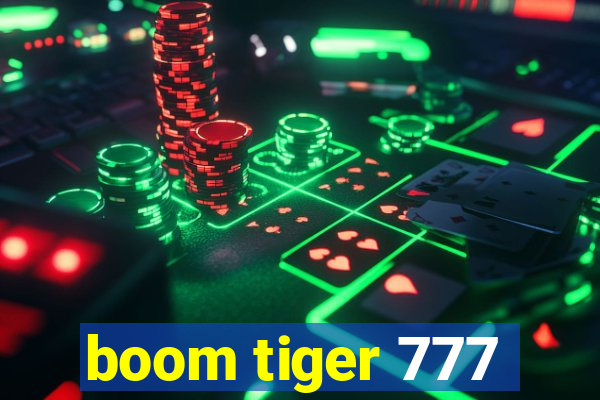 boom tiger 777