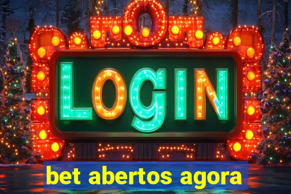 bet abertos agora