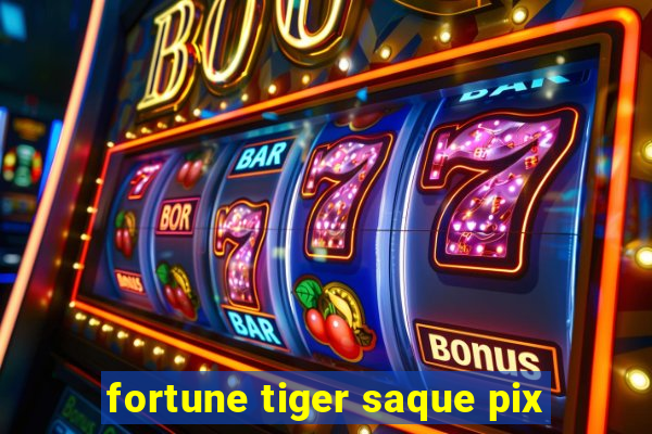 fortune tiger saque pix