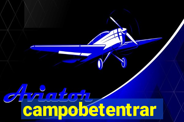 campobetentrar
