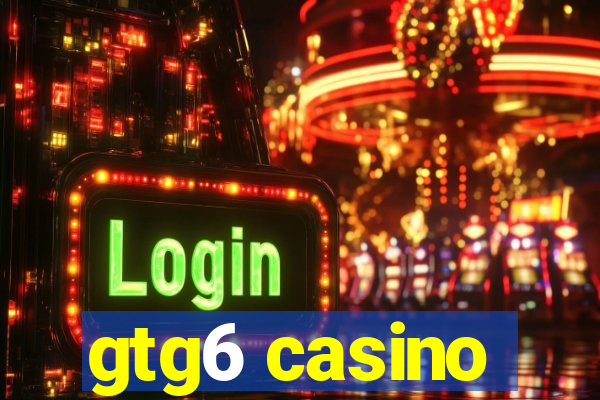 gtg6 casino
