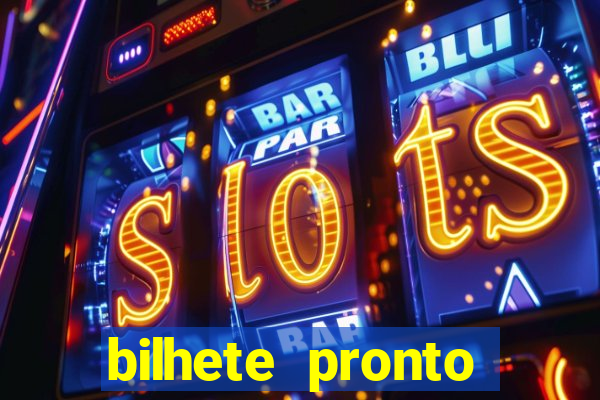 bilhete pronto jogos de hoje