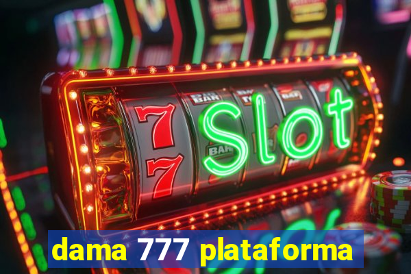 dama 777 plataforma