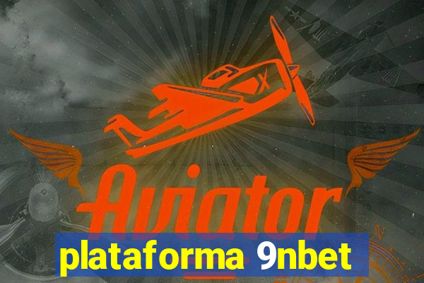 plataforma 9nbet