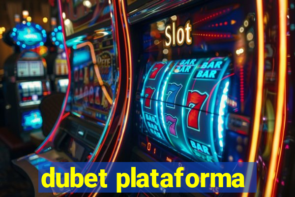 dubet plataforma