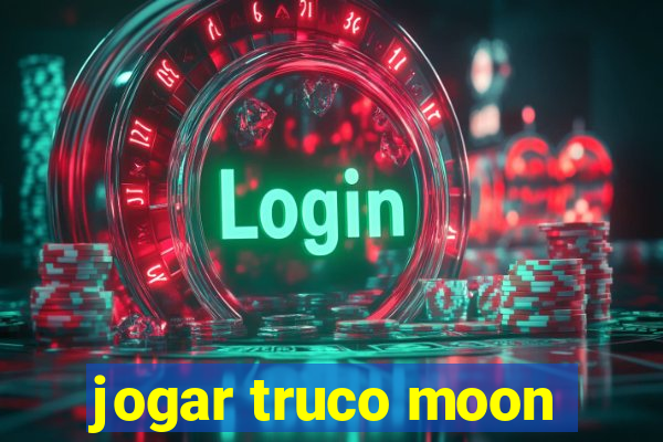 jogar truco moon