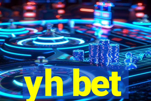 yh bet