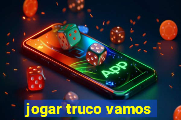 jogar truco vamos