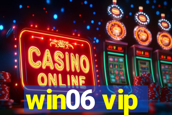 win06 vip
