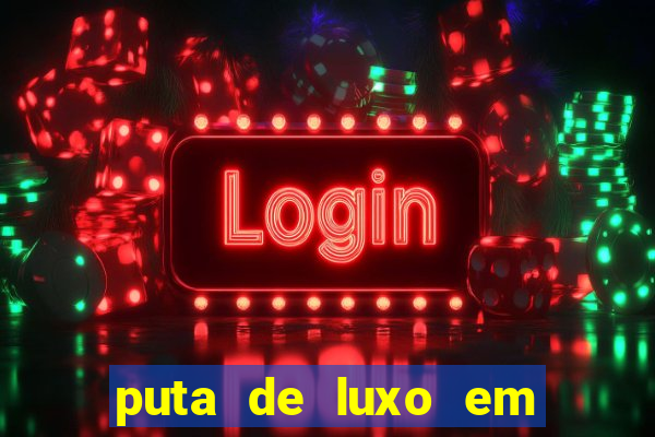 puta de luxo em porto seguro