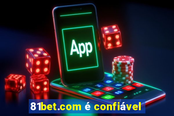 81bet.com é confiável