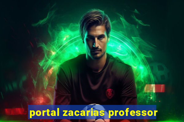 portal zacarias professor