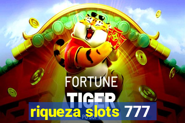 riqueza slots 777