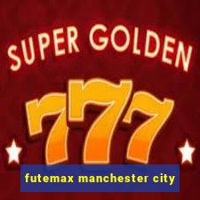 futemax manchester city