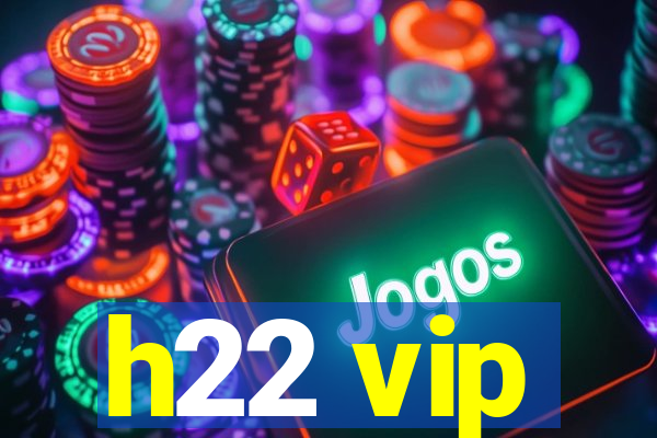 h22 vip