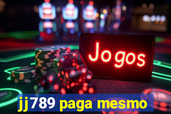 jj789 paga mesmo