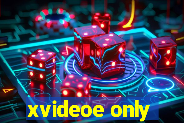 xvideoe only