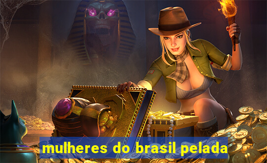mulheres do brasil pelada