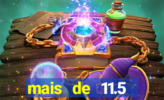 mais de 11.5 escanteios o que significa
