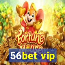 56bet vip