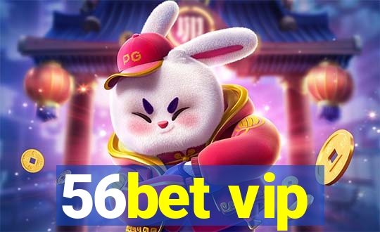 56bet vip
