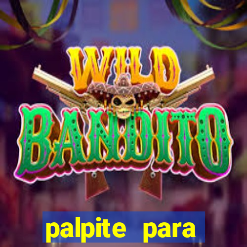 palpite para corujinha de hoje