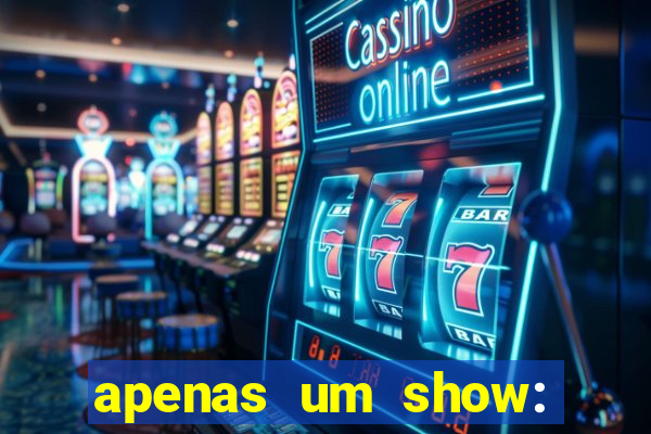 apenas um show: pancadaria 2