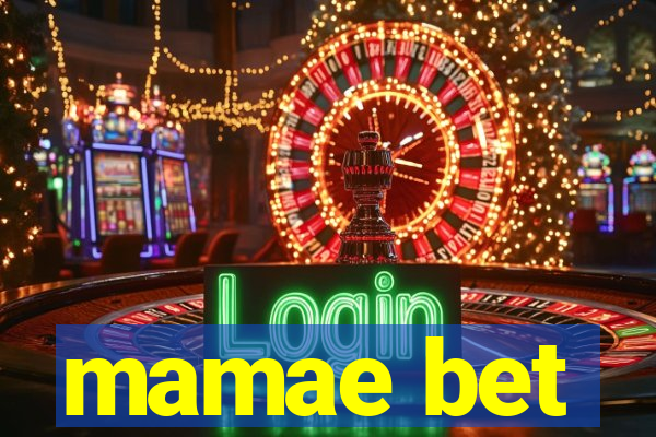 mamae bet