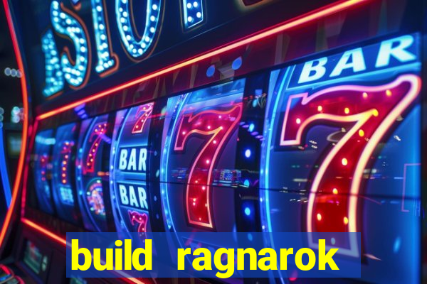 build ragnarok history reborn 1x
