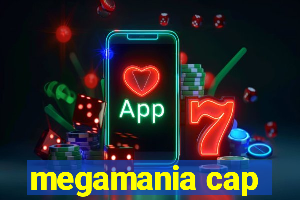 megamania cap