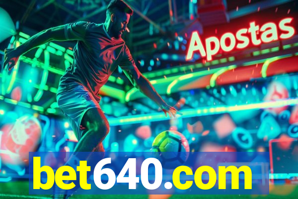bet640.com