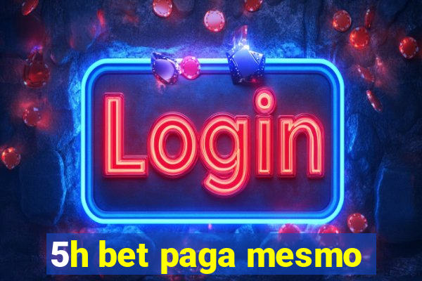 5h bet paga mesmo