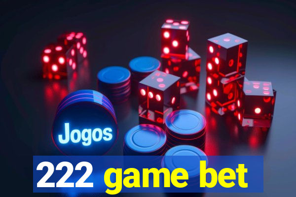 222 game bet