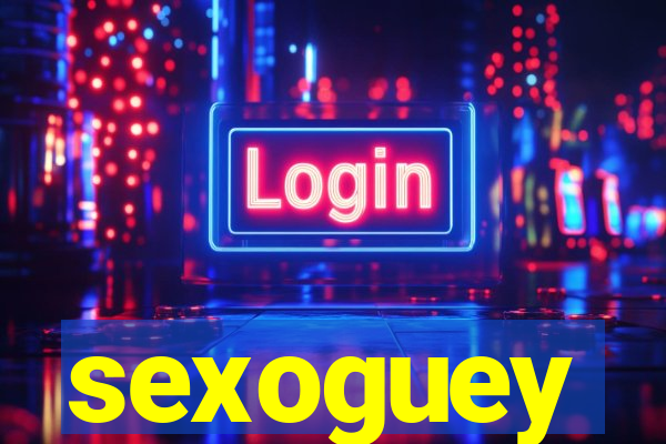sexoguey