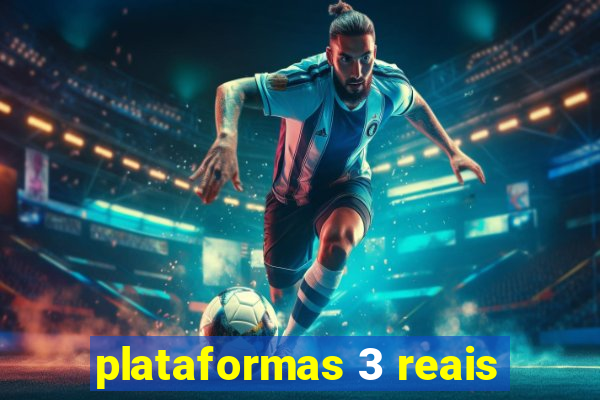 plataformas 3 reais