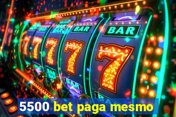 5500 bet paga mesmo