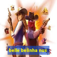 belle belinha nus