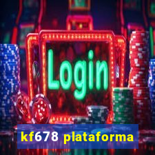 kf678 plataforma