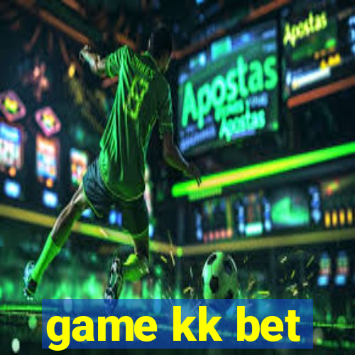 game kk bet
